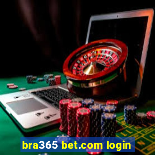 bra365 bet.com login